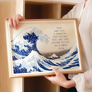 Rumi Quote - You are not a drop in the ocean - Rumi Poetry Art - Great Wave off Kanagawa - Katsushika Hokusai Art