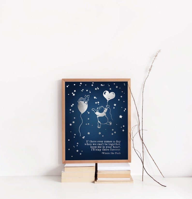 Winnie the Pooh Quote - If There Ever Comes a Day - Winnie Pooh Bear, Piglet, Gold Foil Print - 8.5x11 inches