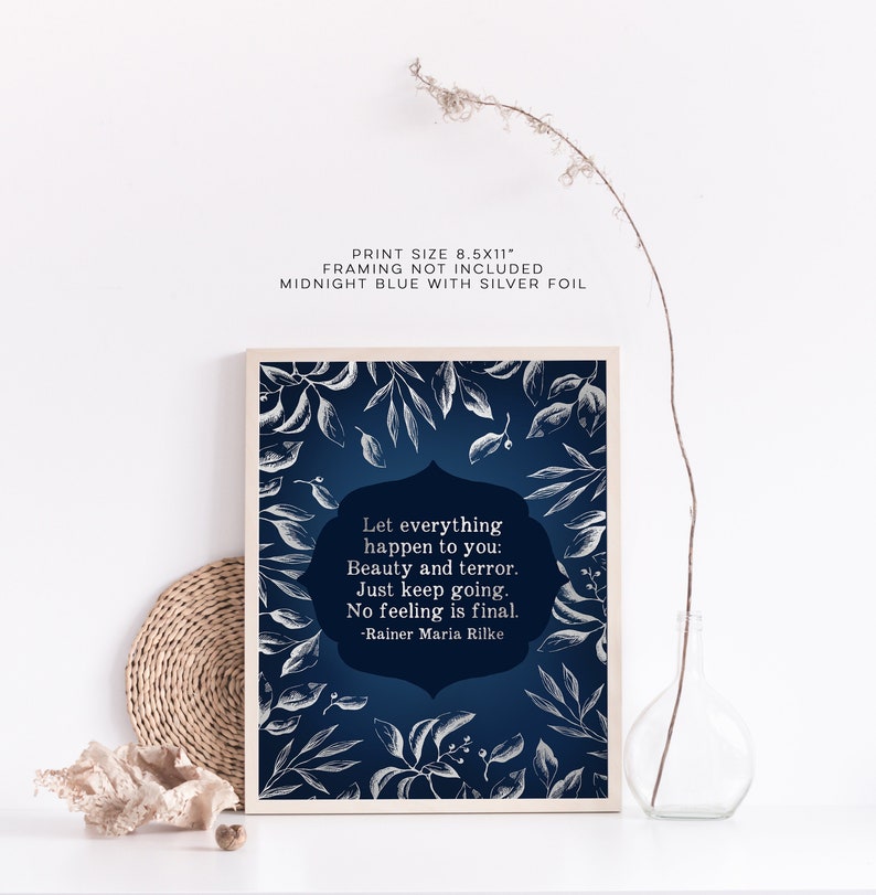 Rainer Maria Rilke - Let Everything Happen To You - Poem Print - Foil Print - 8.5x11 inches