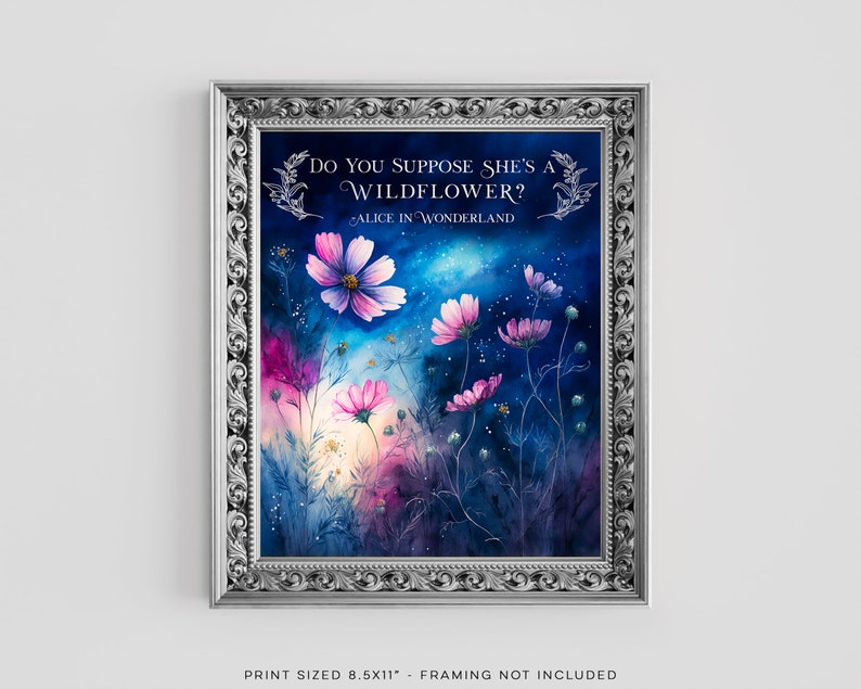 Alice in Wonderland - Do You Suppose She's a Wildflower - Gold Foil Print - Book Lover Gift - Lewis Carroll - 8.5x11 inches