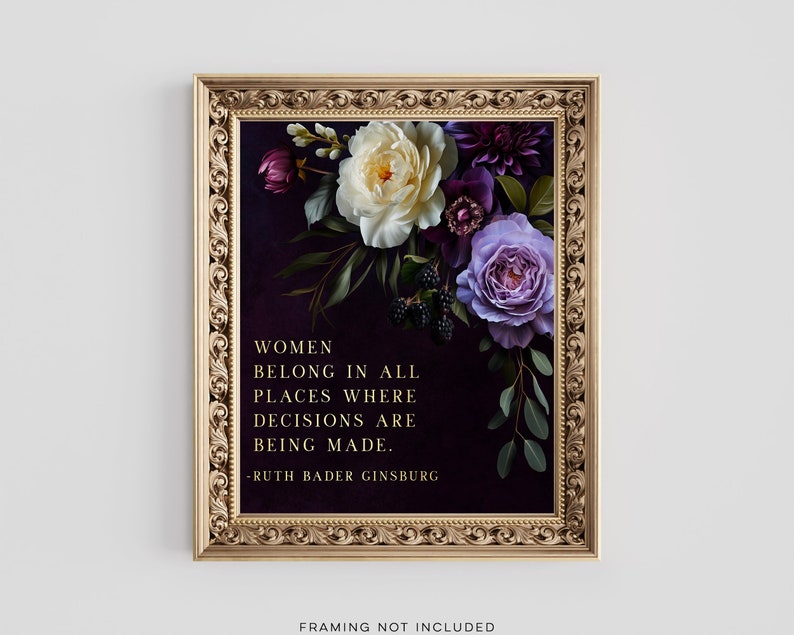 Ruth Bader Ginsburg Quote - Women Belong in All Places - RBG Gift - Law Graduate Gift - Feminism - Gold Foil Print - 8.5x11 inches