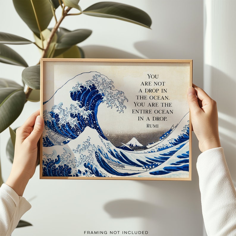 Rumi Quote - You are not a drop in the ocean - Rumi Poetry Art - Great Wave off Kanagawa - Katsushika Hokusai Art