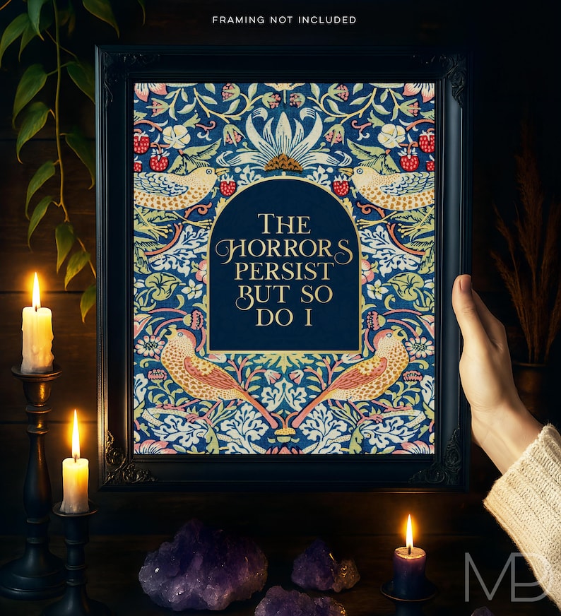 The Horrors Persist But So Do I, Gold Foil Print, William Morris Art, Aesthetic Room Decor for Office or Apartment