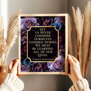 Florence Nightingale Quote - Let Us Never Consider Ourselves Finished Nurses -Gold Foil Print - Nurse Graduation Gift - Nurse School Student