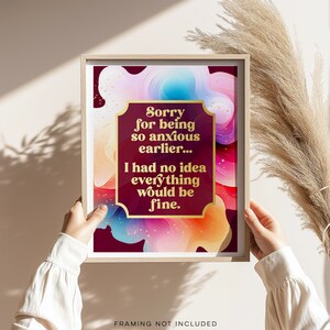 Sorry for Being So Anxious Earlier - Anxiety Print - Counseling Office Decor - Therapy Office - Gold Foil Print - 8.5x11 inches