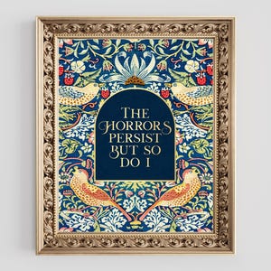 The Horrors Persist But So Do I, Gold Foil Print, William Morris Art, Aesthetic Room Decor for Office or Apartment