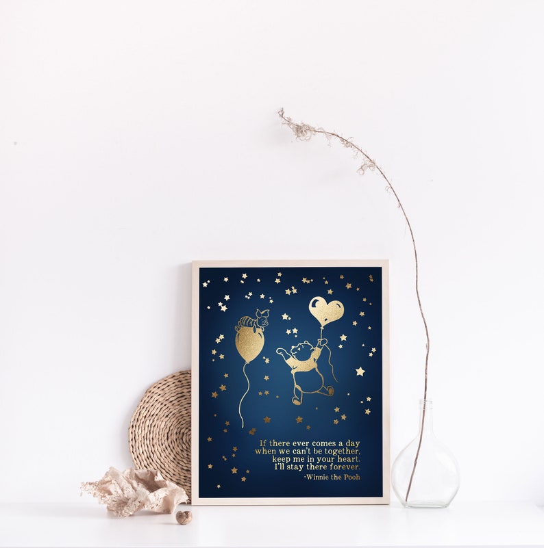 Winnie the Pooh Quote - If There Ever Comes a Day - Winnie Pooh Bear, Piglet, Gold Foil Print - 8.5x11 inches