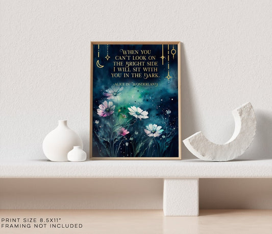 Alice in Wonderland Quotes - When You Can't Look on the Bright Side - Book Lover Gift - Lewis Carroll - 8.5x11 inches