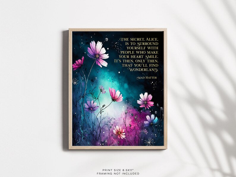 Alice in Wonderland Quotes - The Secret Quote - Mad Hatter Quote - Literary Wall Art - Lewis Carroll - Magical Botanical - 8.5x11 inches