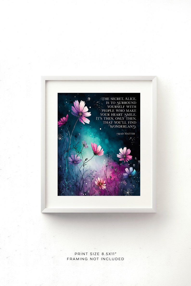Alice in Wonderland Quotes - The Secret Quote - Mad Hatter Quote - Literary Wall Art - Lewis Carroll - Magical Botanical - 8.5x11 inches