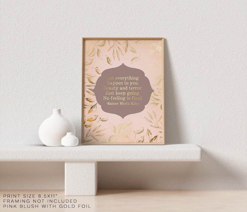 Rainer Maria Rilke - Let Everything Happen To You - Poem Print - Foil Print - 8.5x11 inches