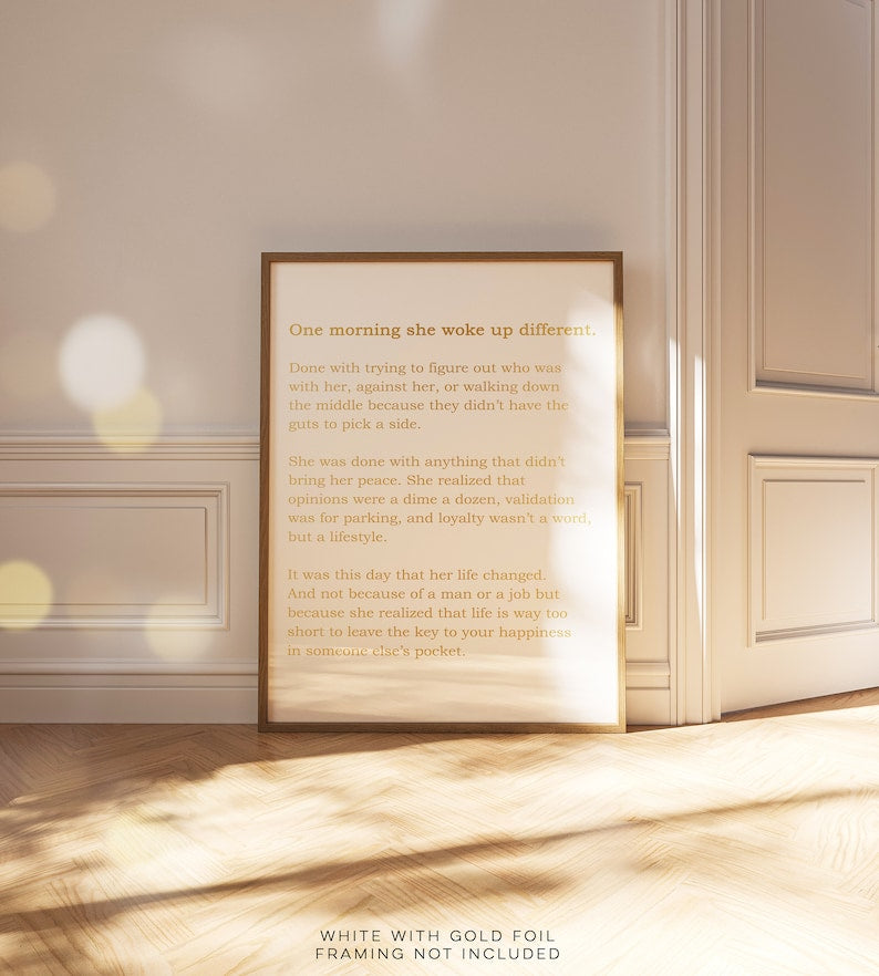 One Morning She Woke Up Different - Feminist Print - Female Empowerment - Gold Foil Print - Strong Women Quote