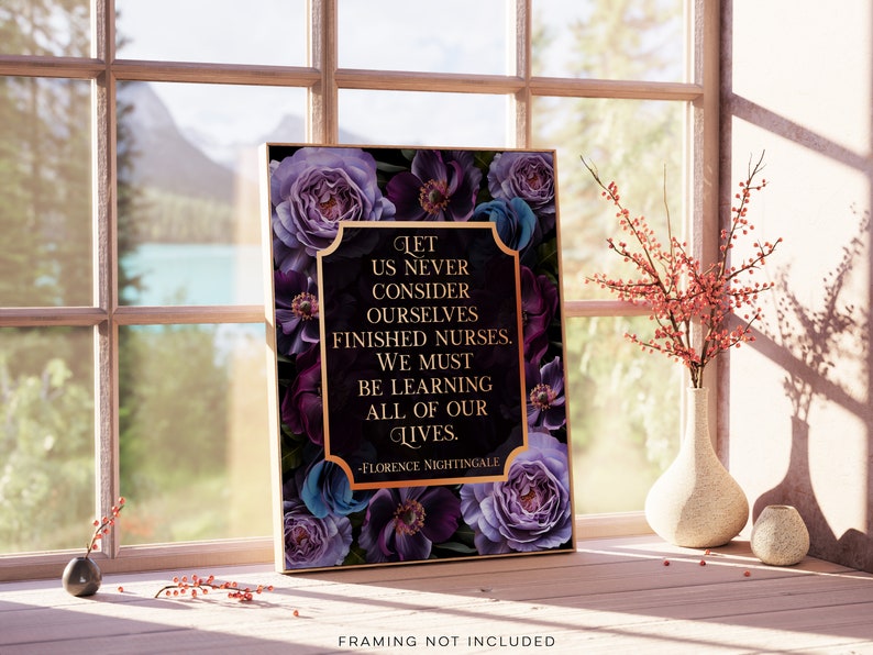 Florence Nightingale Quote - Let Us Never Consider Ourselves Finished Nurses -Gold Foil Print - Nurse Graduation Gift - Nurse School Student