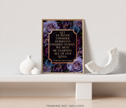 Florence Nightingale Quote - Let Us Never Consider Ourselves Finished Nurses -Gold Foil Print - Nurse Graduation Gift - Nurse School Student
