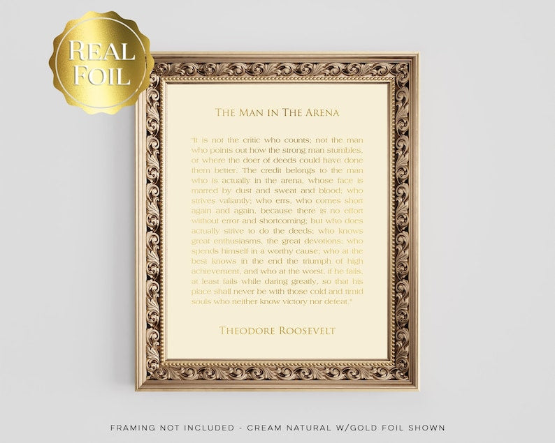 The Man in the Arena Gold Foil Print: Theodore Roosevelt Quote