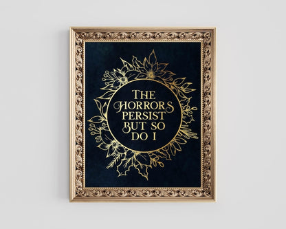 The Horrors Persist But So Do I, Gold Foil Print, Gothic Boho Wall Art Decor, Aesthetic Room Decor for Office or Apartment, Dark Academia