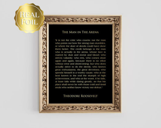 The Man in the Arena Gold Foil Print: Theodore Roosevelt Quote