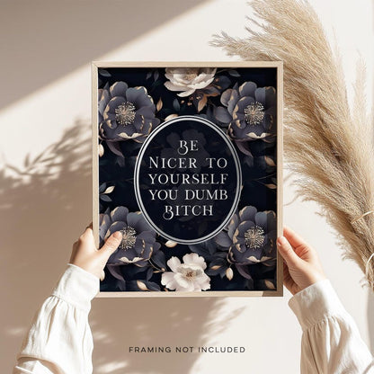 Be nicer to yourself you dumb bitch, Gold Foil Print, Gothic Boho Wall Art Decor, Aesthetic Room Decor for Apartment, Dark Academia