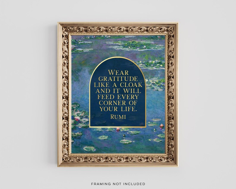 Rumi Poetry Wall Art - Gold Foil Print - Wear Gratitude - Claude Monet Water Lilies