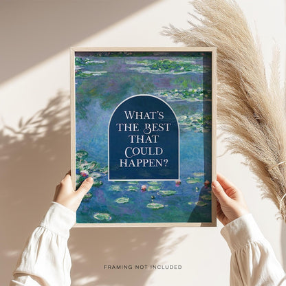 What's the Best that Could Happen, Gold Foil Print, Claude Monet Water Lilies, Aesthetic Room Decor for Apartment, Encouraging Gift