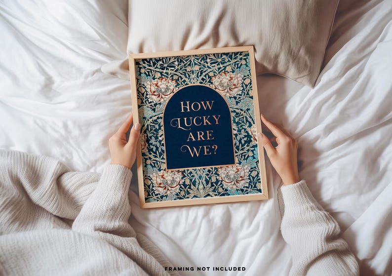 How Lucky Are We, Lucky Print, Gold Foil Print, Aesthetic Room Decor for Office or Apartment, William Morris Art
