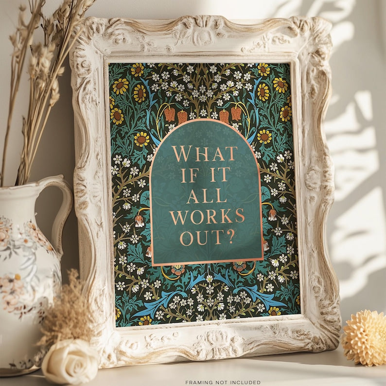What if it All Works Out, Gold Foil Print, William Morris Art, College Apartment, Apartment Aesthetic, Encouraging Gift