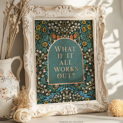 What if it All Works Out, Gold Foil Print, William Morris Art, College Apartment, Apartment Aesthetic, Encouraging Gift