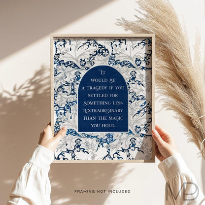 It would be a tragedy if you settled for something less extraordinary - Gold foil print - William Morris Wallflower Pattern - Light Academia